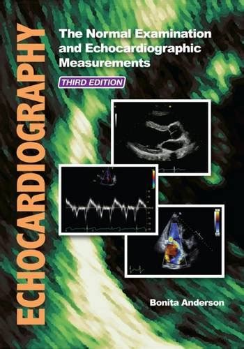 Echocardiography The Normal Examination And Echocardiographic