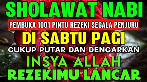 Putar Pagi Inisholawat Penarik Rezeki Paling Mustajab Sholawat Nabi