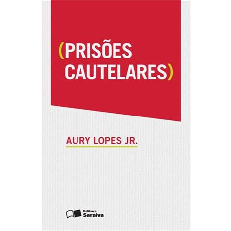 Livro Pris Es Cautelares Aury Lopes Jr Direito Processual Penal