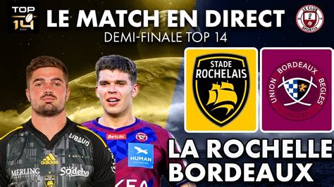 LA ROCHELLE BORDEAUX BÈGLES Le match en direct TOP 14 YouTube