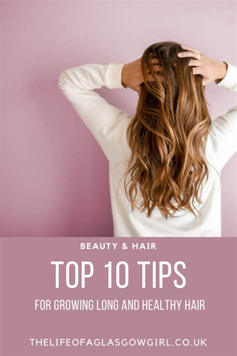 10 Tips For Healthy Hair The Life Of A Glasgow Girl