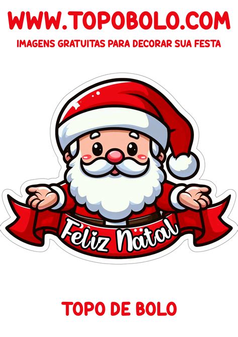 Topo de bolo feliz natal pronto para imprimir Papai Noel decoração de