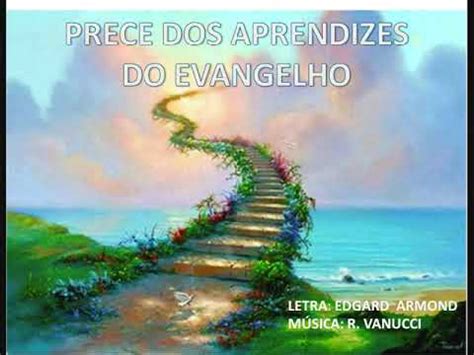 Prece Dos Aprendizes Do Evangelho YouTube