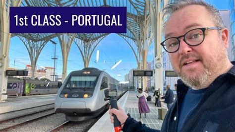 First Class Train Travel In Portugal CP Trains Lisbon Oriente To