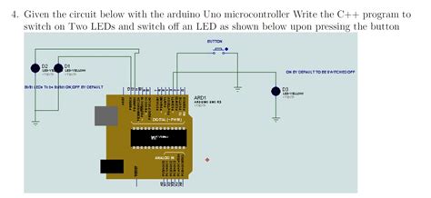 Solved 4 Given The Circuit Below With The Arduino Uno Microcontroller Write The C Program