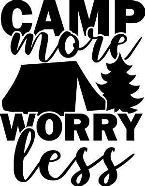 Camp More Worry Less Svg Camping Files For Cricut Silhouette