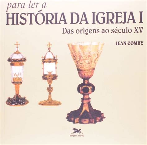 Para Ler a História da Igreja I Livraria Erdos