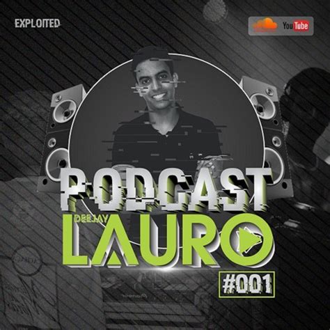 Stream PODCAST DJ LAURO 001 EXPLOITED By DJ LAURO Listen Online For