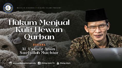 Majelis Sigabah Hukum Menjual Kulit Hewan Qurban Ustadz Amin