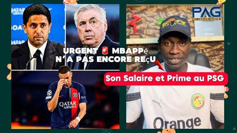 Urgent Mbapp Na Pas Encore Re U Son Salaire Et Sa Prime Au Total