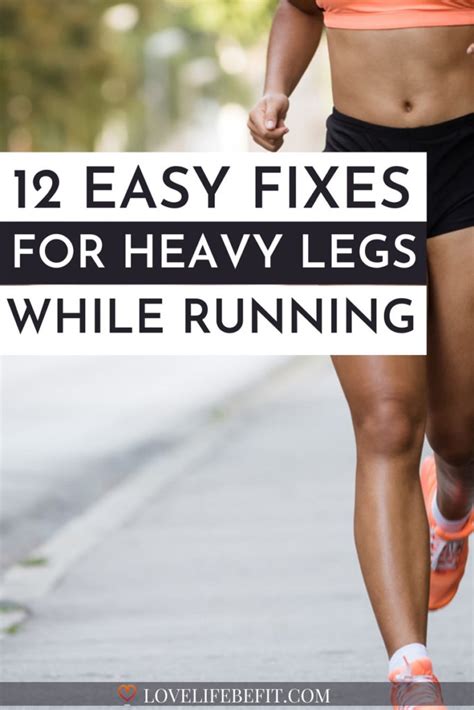 Heavy Legs When Running 12 Easy Fixes For Tired Legs