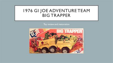 Gi Joe Adventure Team Big Trapper Restoration And Toy Review Youtube