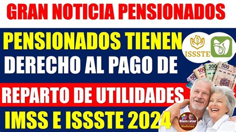 GRAN NOTICIAPensionados Y Jubilados Del IMSS E ISSSTE Tienen Derecho