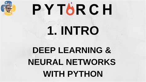 Introduction Deep Learning And Neural Networks With Python And Pytorch P1 Youtube