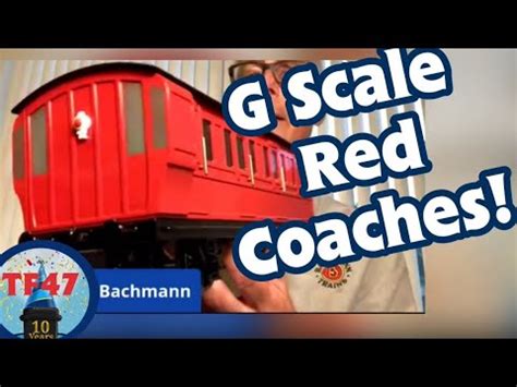 New Bachmann Thomas G Scale Red Coaches Painted Sample Revealed