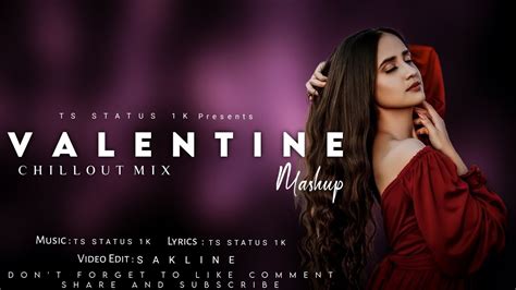 Valentine Mashup Valentine Day Mashup Romantic Chillout Ts Status