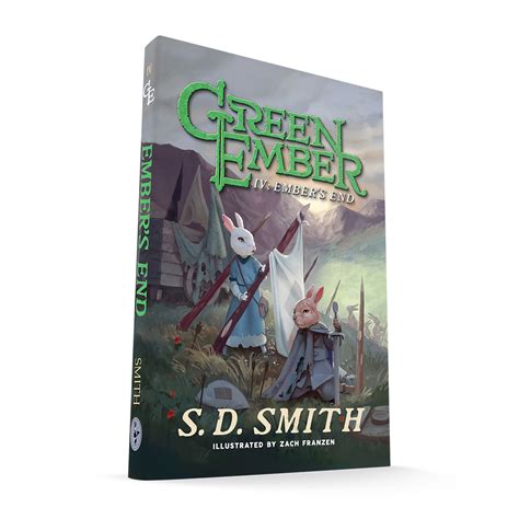 Embers End The Green Ember Book Iv Softcover S D Smith Store