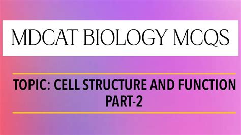 Mdcat Biology Mcqs Cell Structure And Functions Part Youtube