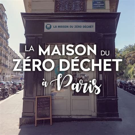 La Maison du Zéro Déchet à Paris World Me Now