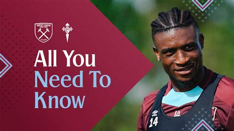 West Ham United V Rc Celta De Vigo All You Need To Know West Ham