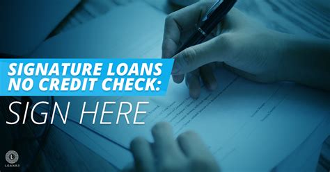 Signature Loans No Credit Check: Sign Here - Loanry