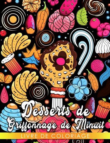 Livre De Coloriage De Desserts De Griffonnage De Minuit Adorables