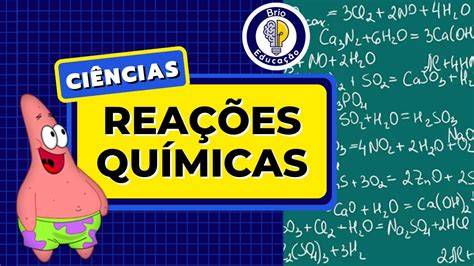 Ciências Reações Químicas Brio Educação Youtube