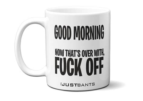 Good Morning Now That S Over With FUCK OFF Printed Etsy