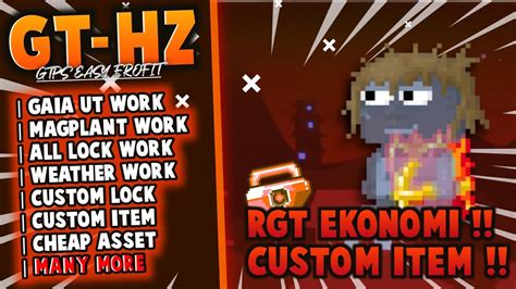 Gt Hz Custom Item Rgt Ekonomi Growtopia Private Server