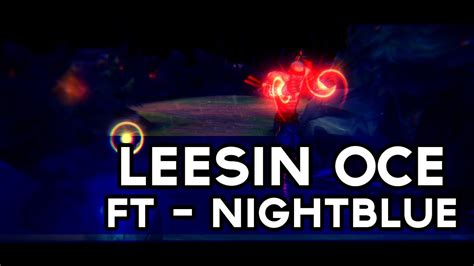 League Of Legends Oce Leesin Ft Nightblue Youtube