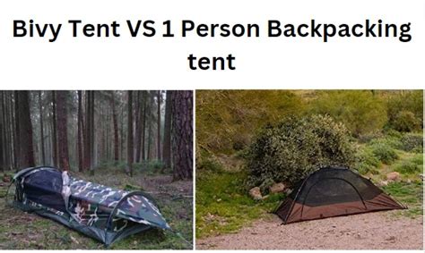 Stuck Between Buying A Bivy Tent Vs A 1 Persson Backpacking Tent Planning To Camp In Local