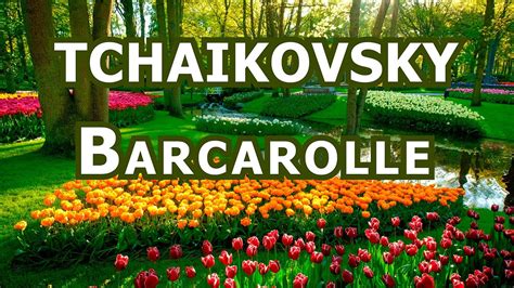 Tchaikovsky June Barcarolle Youtube