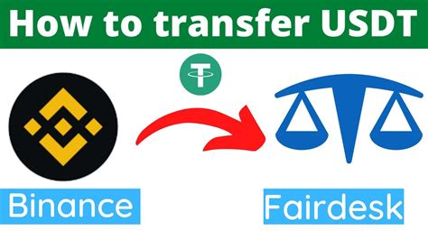 How To Transfer USDT From Binance To Fairdesk Binance Se Fairdesk Me