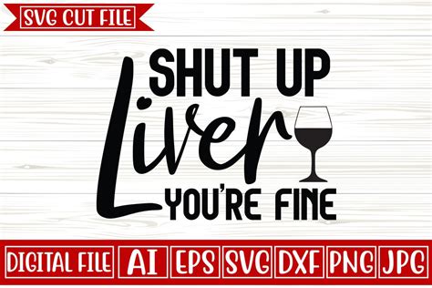 Shut Up Liver Youre Fine Svg Design Graphic By Craftzone · Creative