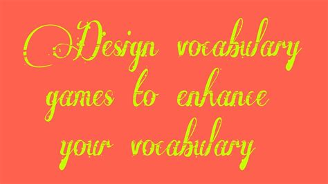 Design Vocabulary Games To Enhance Your Vocabularyepc 1bed Practicum