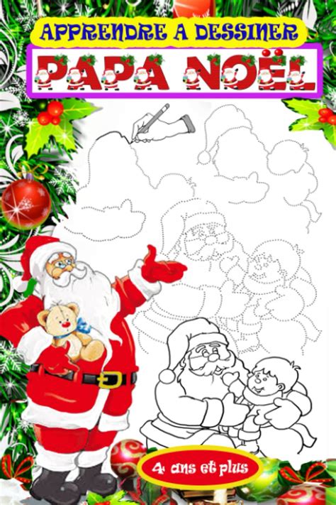 Buy Apprendre A Dessiner Papa Noel Ans Et Plus Initiation Au Dessin