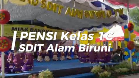 Pensi Kelas 1c SDIT Alam Biruni YouTube