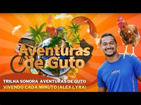 Trilha Sonora Aventuras De Guto Cria O Produ O E Interpreta O