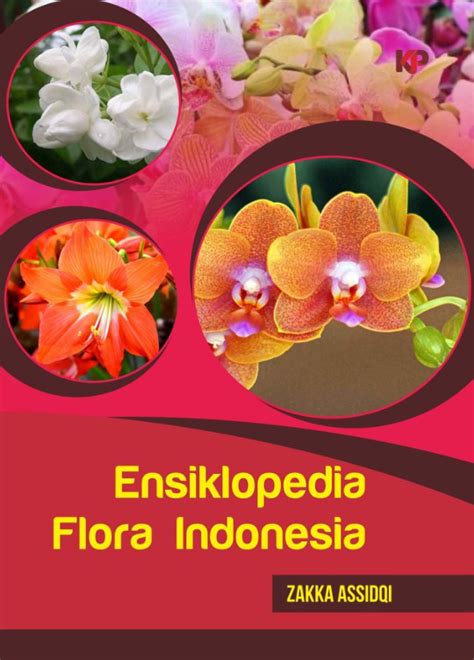 Ensiklopedia Flora Indonesia Khazanah Pedia