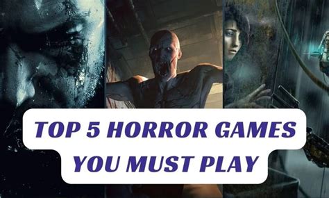 Top 5 Horror Games You Must Play Lawod