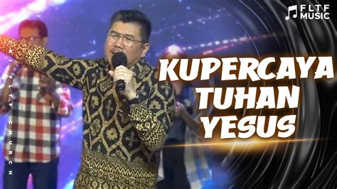 Kupercaya Tuhan Yesus Cover Wo Ai Ni You Ci Fen Feat Fltf Music