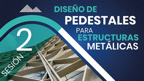 Diseño De Pedestales Para Estructuras Metálicas I Serie Csi Safe Nsr 10 Youtube