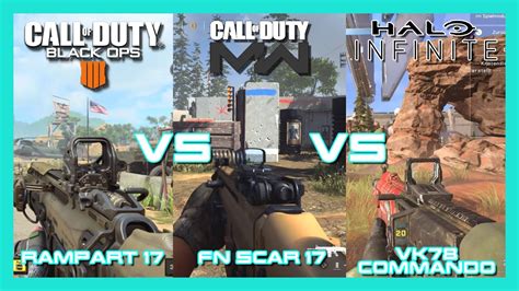 COD BO4 Rampart 17 Vs COD MW FN SCAR 17 Vs Halo Infinite VK78 Commando