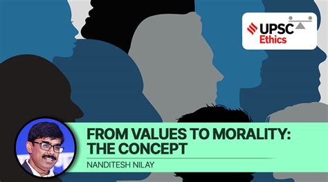 Upsc Ethics Simplified From Values To Morality — The Concept Upsc Current Affairs News The