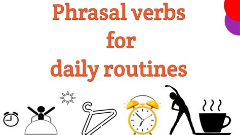 Phrasal Verbs For Daily Routines Morning Routines Phrasal Verbs Sunshine English Youtube