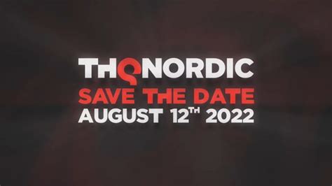 August 2022 THQ Nordic Digital Showcase Announced