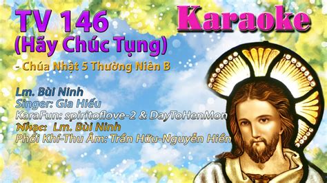 Karaoke Beat Tone Nam Đáp Ca Thánh Vịnh 146 Hãy Chúc Tụng Lm Bùi