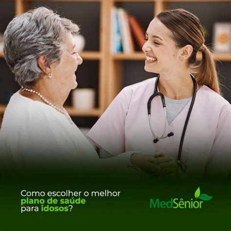 Como escolher o melhor plano de saúde para idosos MedSênior