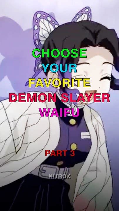 Choose Your Favorite Demon Slayer Waifu Part 3 Demonslayer