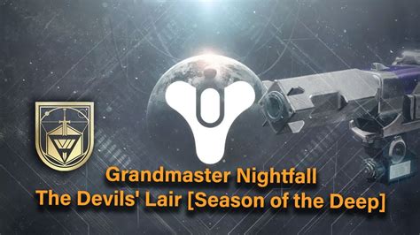 Destiny The Devil S Lair Grandmaster Nightfall Gameplay Season Of